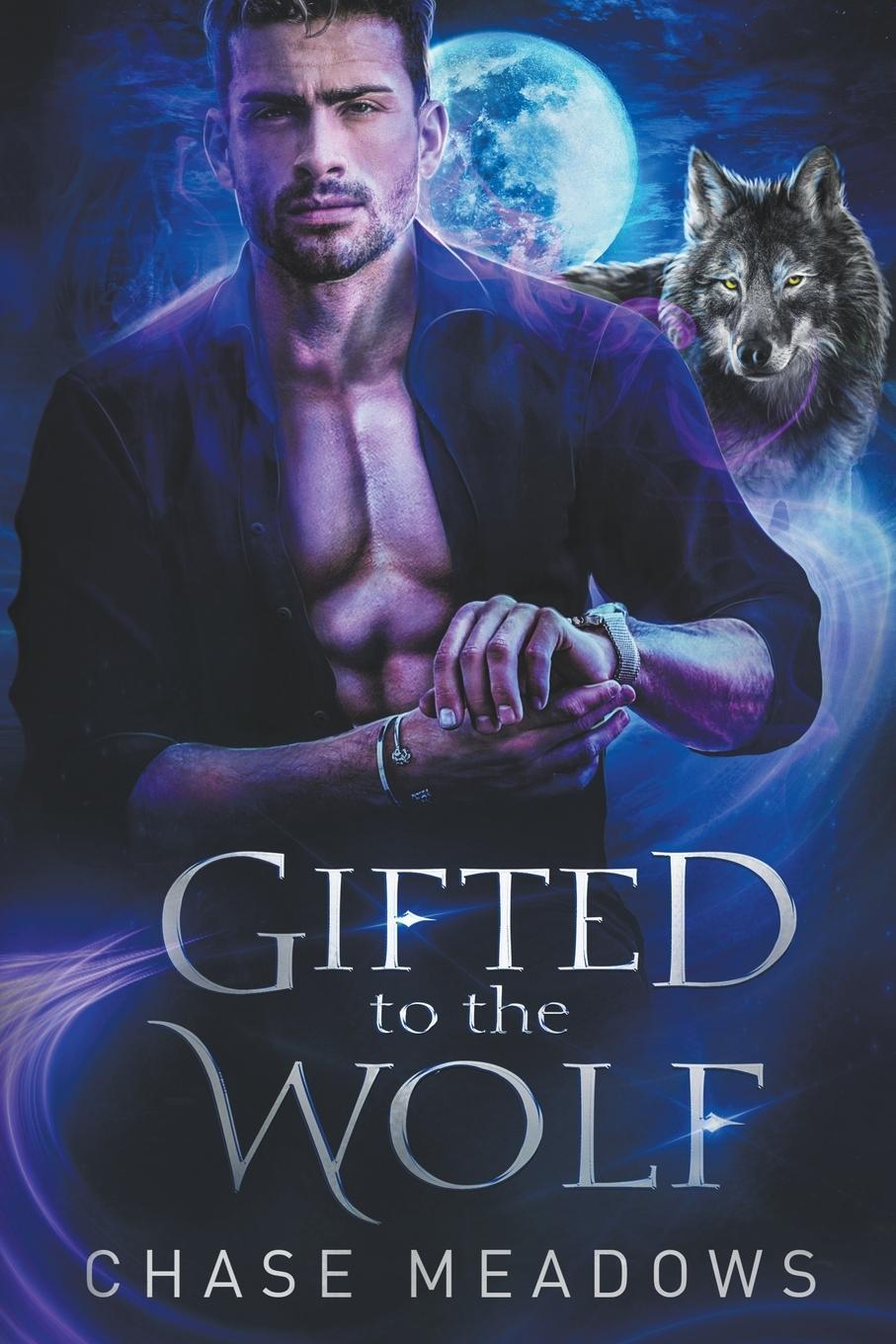 Knjiga Gifted to the Wolf Chase Meadows