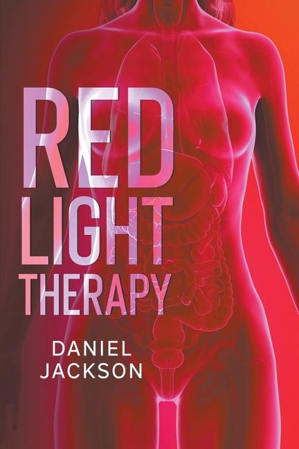 Knjiga Red Light Therapy Daniel Jackson