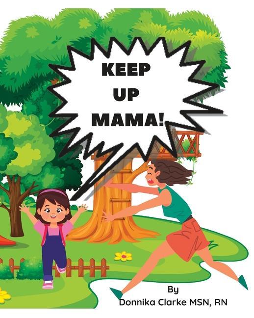 Knjiga Keep Up Mama! DONNIKA CLARKE