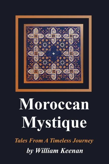 Kniha Moroccan Mystique: Tales From A Timeless Journey Louise Keenan