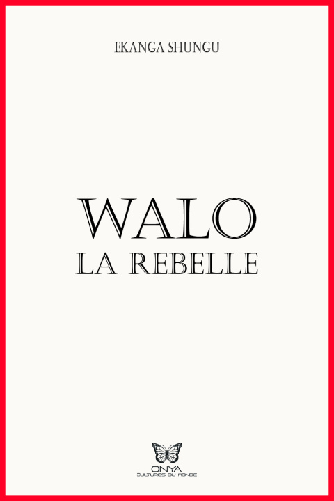 Knjiga Walo la rebelle Shungu