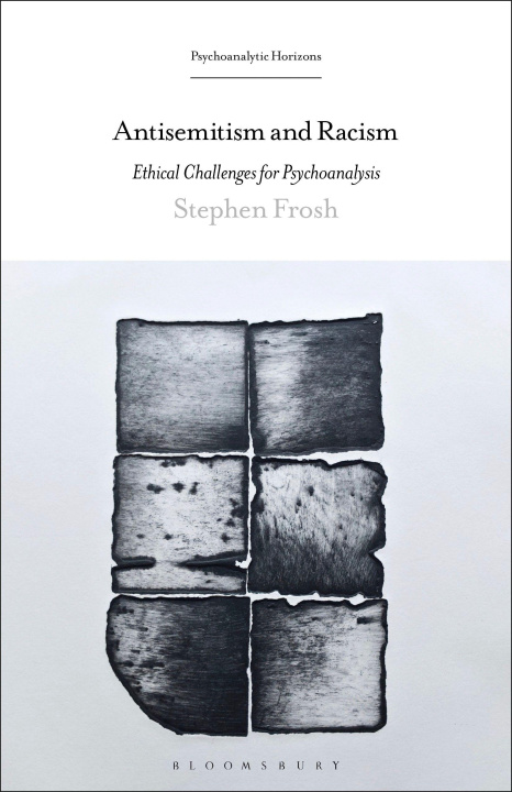 Βιβλίο Antisemitism and Racism: Ethical Challenges for Psychoanalysis Esther Rashkin