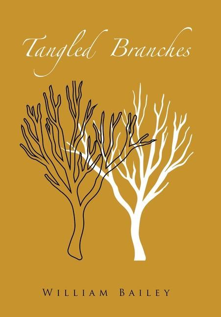 Knjiga Tangled Branches William Bailey