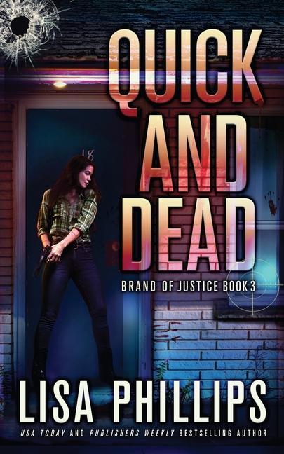 Knjiga Quick and Dead Lisa Phillips