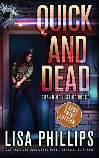 Knjiga Quick and Dead Lisa Phillips
