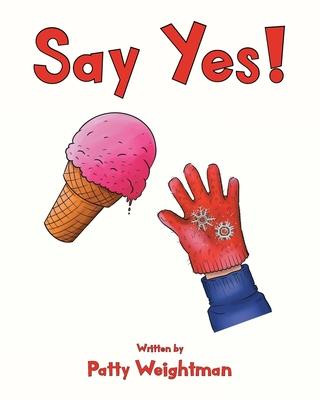 Knjiga Say Yes! Patty Weightman