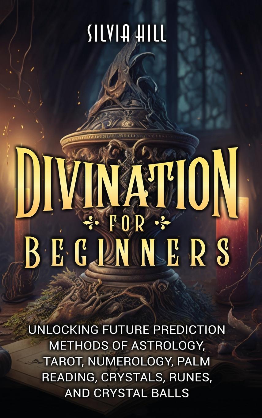 Knjiga Divination for Beginners Silvia Hill