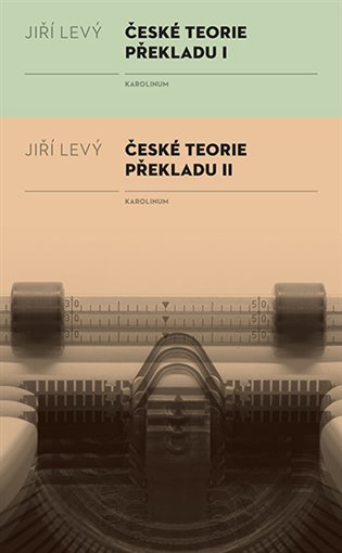 Kniha České teorie překladu I, II Jiří Levý