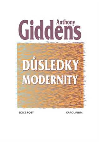 Kniha Důsledky modernity Anthony Giddens