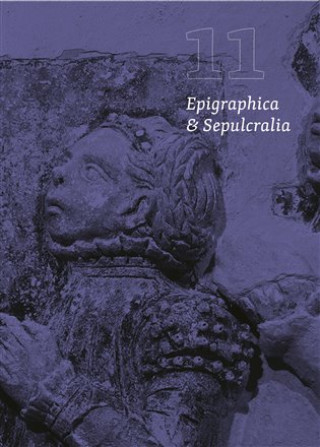 Könyv Epigraphica et Sepulcralia 11 