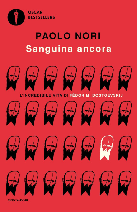 Book Sanguina ancora. L'incredibile vita di Fëdor M. Dostojevskij Paolo Nori