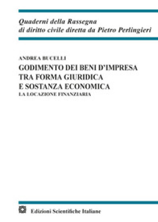 Książka Godimento dei beni d'impresa tra forma giuridica e sostanza economica. La locazione finanziaria Andrea Bucelli