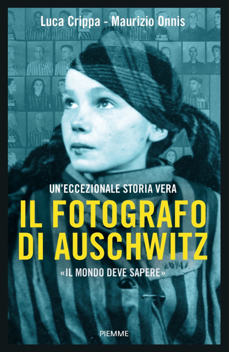 Kniha fotografo di Auschwitz Luca Crippa