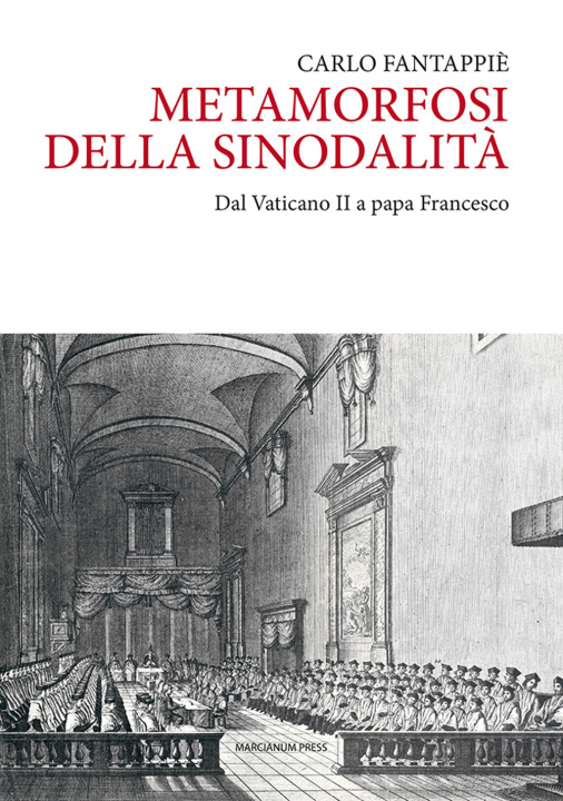 Könyv Metamorfosi della sinodalità. Dal Vaticano II a papa Francesco Carlo Fantappiè
