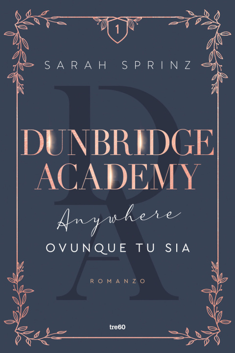 Könyv Anywhere. Ovunque tu sia. Dunbridge Academy Sarah Sprinz