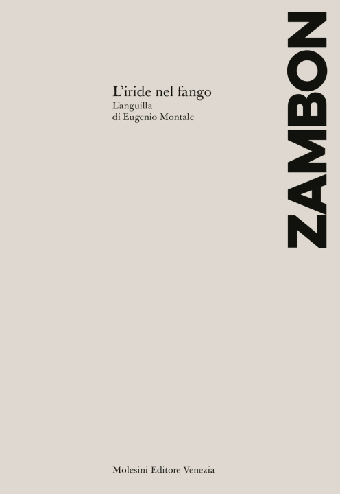 Kniha L’iride nel fango. L’Anguilla di Eugenio Montale Francesco Zambon