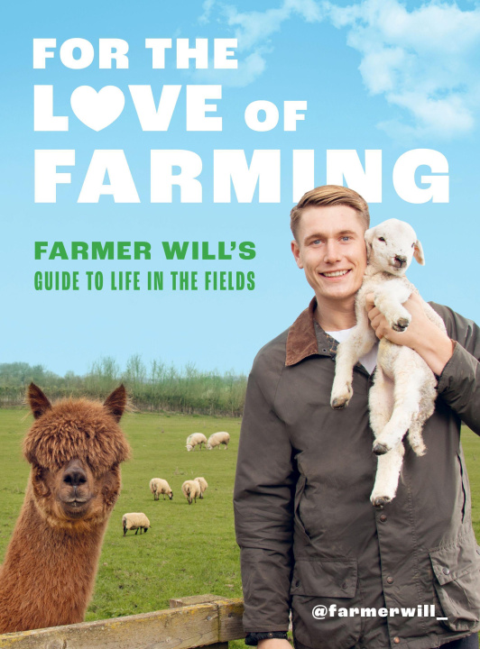 Könyv Farmer Will's Modern Farming Guide Will Young