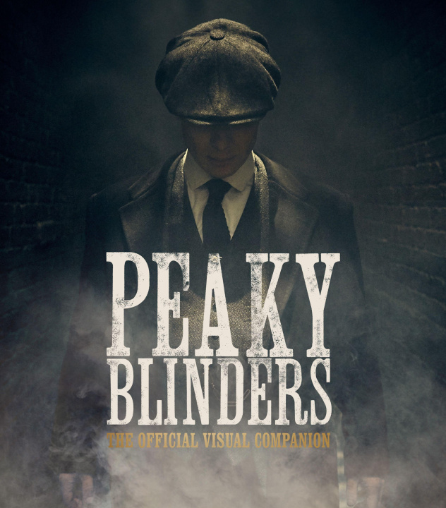 Книга Peaky Blinders: The Official Visual Celebration Jamie Glazebrook