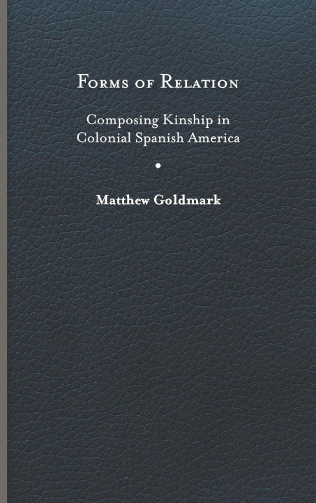 Knjiga Forms of Relation Matthew Goldmark