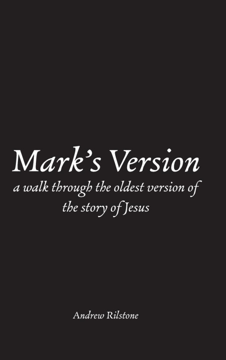 Knjiga Mark's Version Andrew Rilstone
