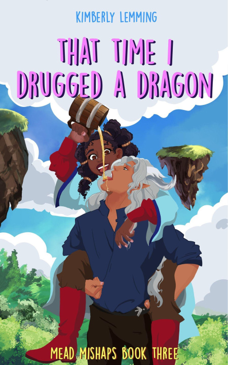 Kniha That Time I Drugged a Dragon Kimberly Lemming