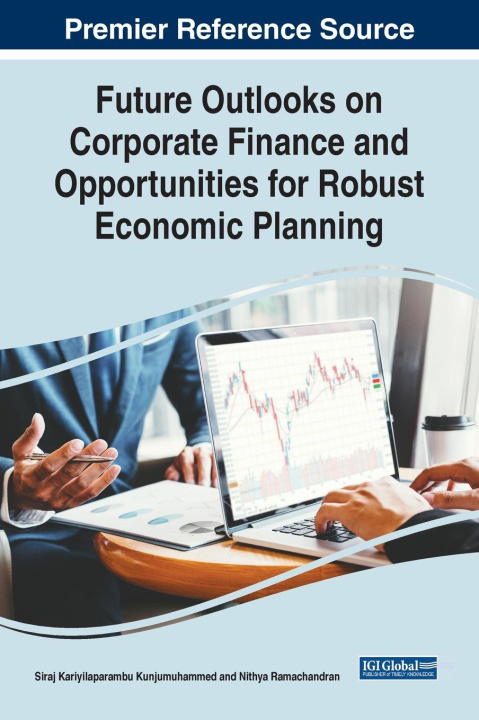 Livre Future Outlooks on Corporate Finance and Opportunities for Robust Economic Planning Nithya Ramachandran