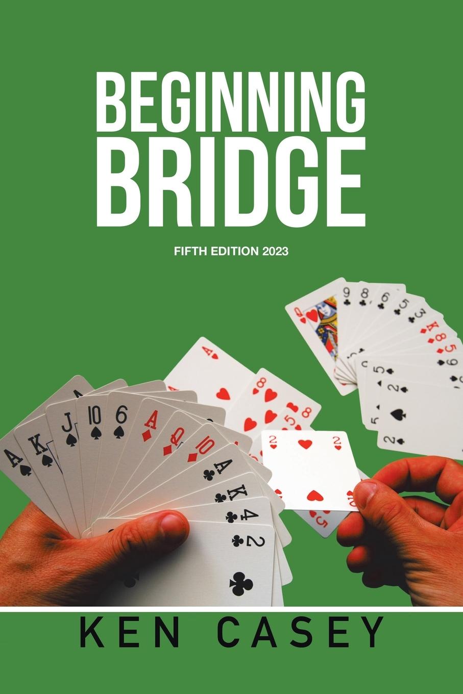 Knjiga Beginning Bridge Ken Casey