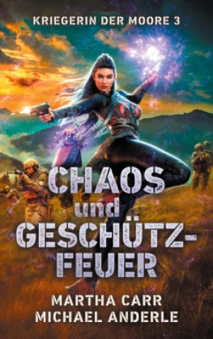 Kniha Chaos und Geschützfeuer Michael Anderle