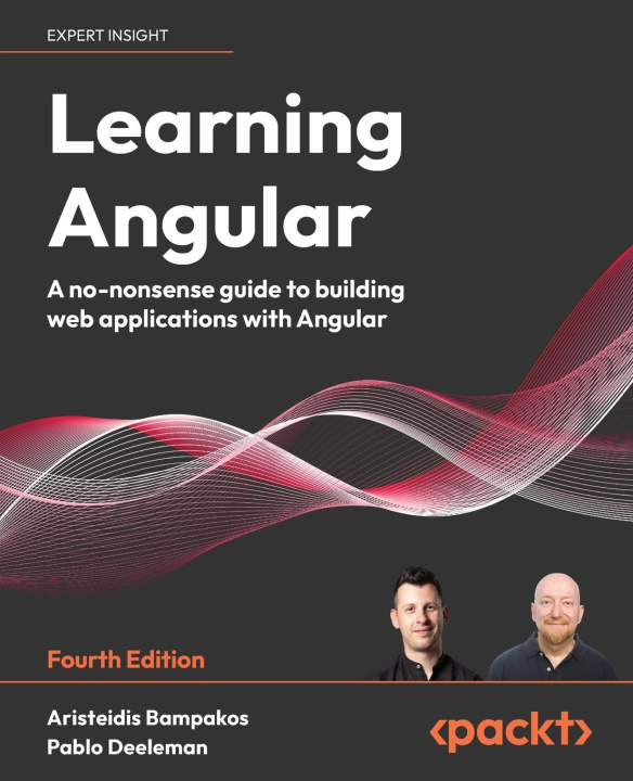 Kniha Learning Angular - Fourth Edition Pablo Deeleman