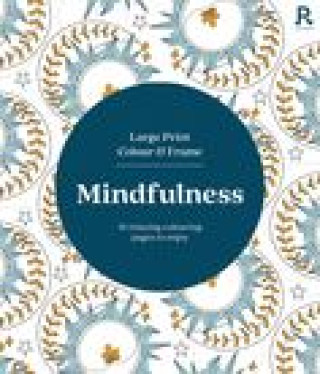 Kniha Large Print Colour & Frame - Mindfulness (Colouring Book for Adults) Richardson Puzzles and Games