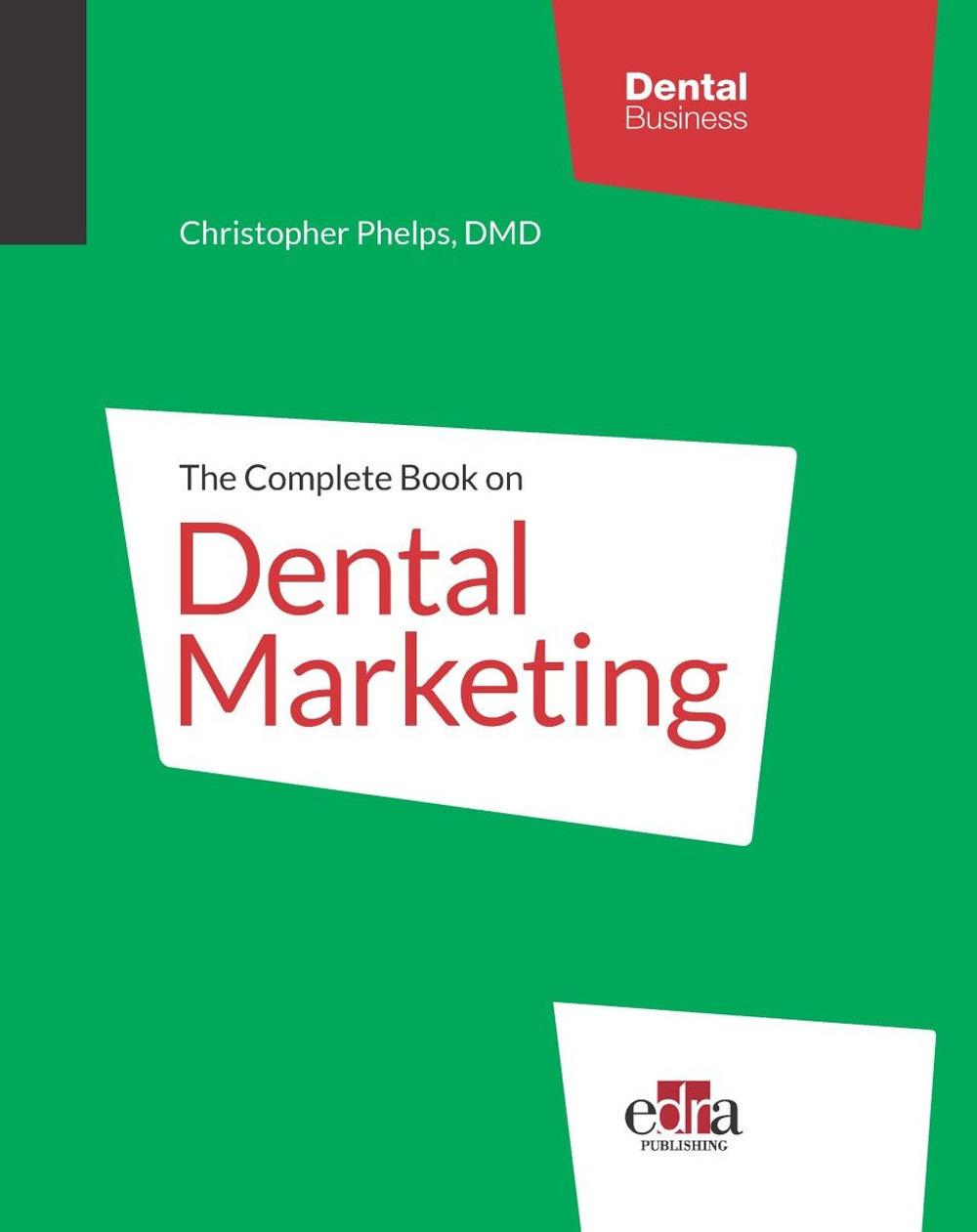 Könyv Complete Book On Dental Marketing - 2 Volume Set Christopher Phelps