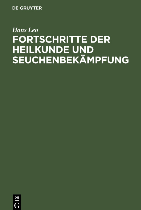 Knjiga Fortschritte der Heilkunde und Seuchenbekämpfung Hans Leo