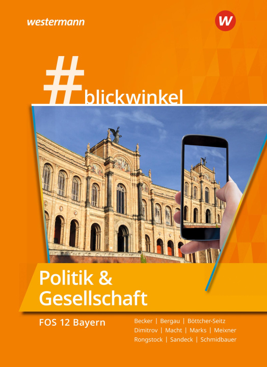Buch #blickwinkel Politik & Gesellschaft für die FOS 12: Schülerband . Ausgabe Bayern Silke Bergau