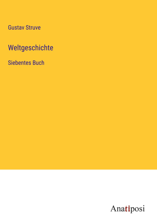 Knjiga Weltgeschichte Gustav Struve