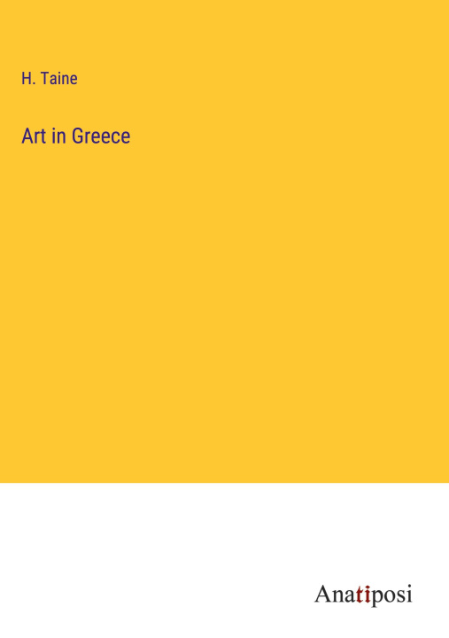Knjiga Art in Greece H. Taine