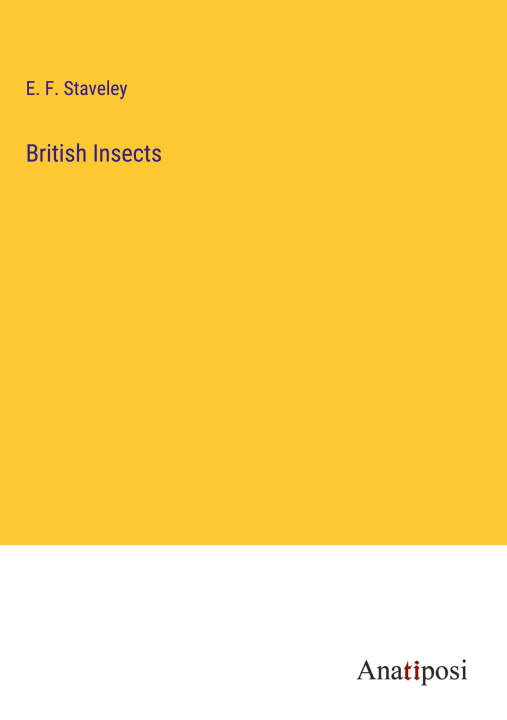 Knjiga British Insects E. F. Staveley