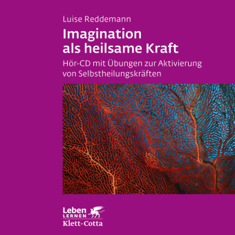 Аудио Imagination als heilsame Kraft. Zur Behandlung von Traumafolgen mit ressourcenorientierten Verfahren, 1 Audio-CD Luise Reddemann