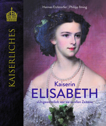 Kniha Kaiserin Elisabeth Hannes Etzlstorfer