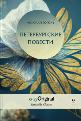 Kniha EasyOriginal Readable Classics / Peterburgskiye Povesti (with audio-online) - Readable Classics - Unabridged russian edition with improved readability Nikolai Gogol