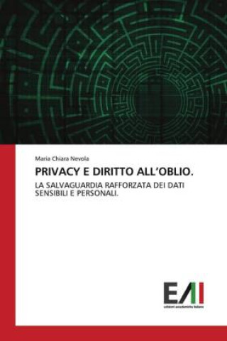 Knjiga PRIVACY E DIRITTO ALL?OBLIO. Maria Chiara Nevola
