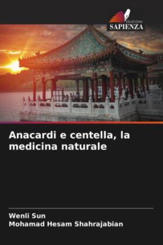 Kniha Anacardi e centella, la medicina naturale Mohamad Hesam Shahrajabian