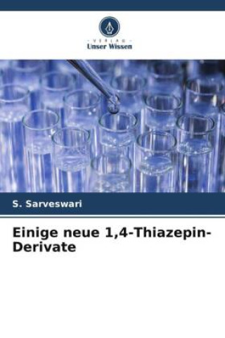 Knjiga Einige neue 1,4-Thiazepin-Derivate S. Sarveswari