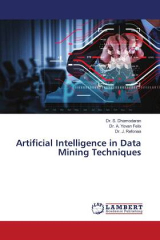 Livro Artificial Intelligence in Data Mining Techniques A. Yovan Felix