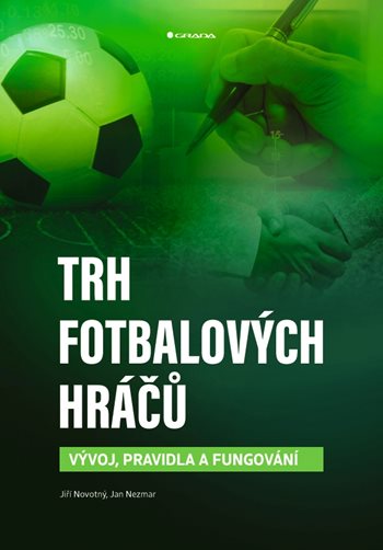 Kniha Trh fotbalových hráčů - Vývoj, pravidla a fungování Jiří Novotný