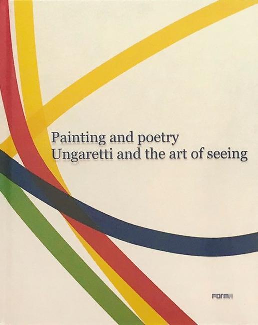 Kniha Painting and Poetry. Ungaretti and the art of seeing Bruno Cora