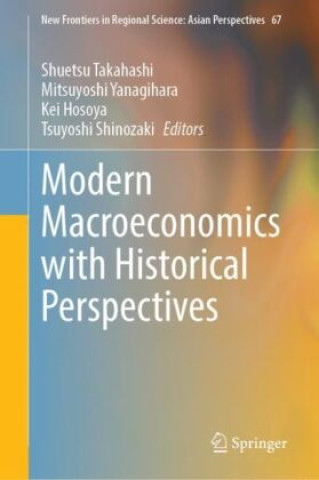 Książka Modern Macroeconomics with Historical Perspectives Shuetsu Takahashi