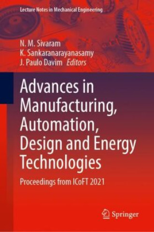 Knjiga Advances in Manufacturing, Automation, Design and Energy Technologies N. M. Sivaram