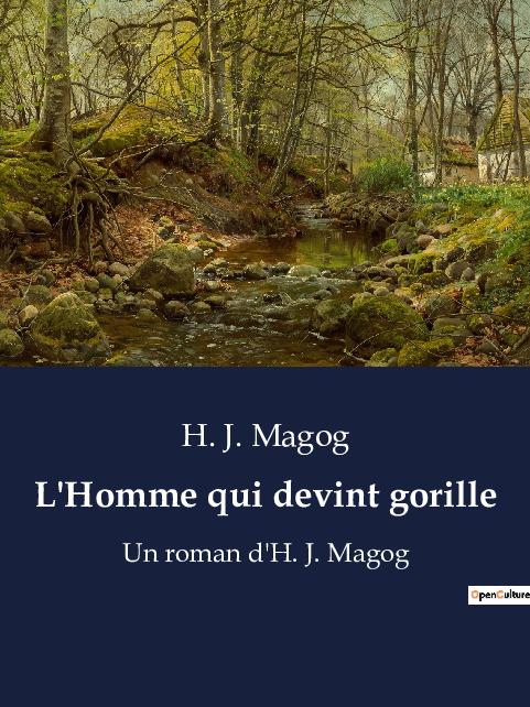 Knjiga L'Homme qui devint gorille MAGOG H. J.