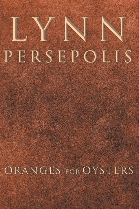 Knjiga Oranges for Oysters Lynn Persepolis