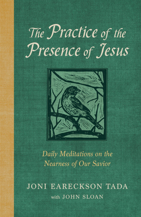 Book The Practice of the Presence of Jesus: Daily Meditations on the Nearness of Our Savior John D. Sloan